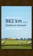 962 kilometer tussen Zwolle en Kampen