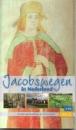 Jacobswegen in Nederland deel 2 (Nederlands Genootschap van Sint Jacob)
