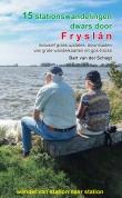15 stationswandelingen dwars door Fryslan (Anoda)