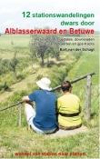 12 stationswandelingen dwars door Alblasserwaard en Betuwe (Anoda)